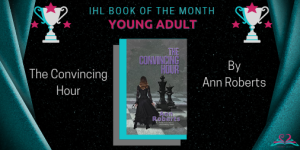 The Convincing Hour, IHL YA Book of the Month